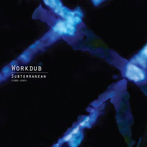 Workdub - Subterranean (1989-1995) (Vinyle Neuf)