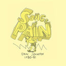 Daniel Johnston - Songs Of Pain 1980-81 (Vinyle Neuf)