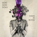 Goo Goo Dolls - Chaos In Bloom (Vinyle Neuf)