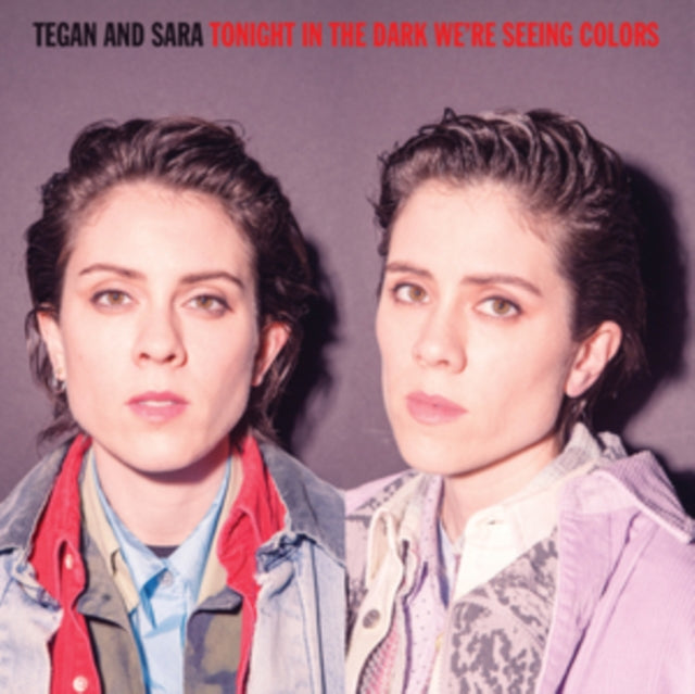 Tegan And Sara - Tonight Were In The Dark Seeing Colors (Vinyle Neuf)