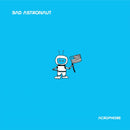 Bad Astronaut - Acrophobe (Vinyle Neuf)