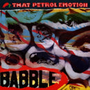 That Petrol Emotion - Babble (Vinyle Neuf)