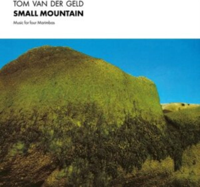 Tom Van Der Geld - Small Mountain: Music For Four Marimbas (Vinyle Neuf)