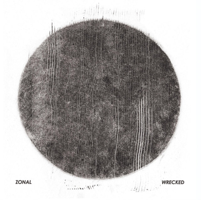 Zonal - Wrecked Lp (Vinyle Neuf)