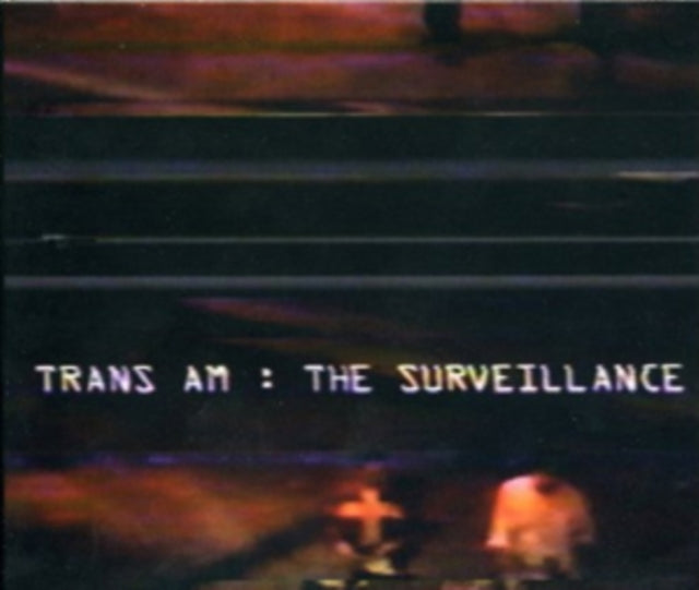 Trans Am - The Surveillance (Vinyle Neuf)