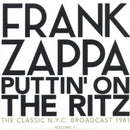 Frank Zappa - Puttin On The Ritz New York 81: Vol 1 (Vinyle Neuf)