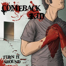 Comeback Kid - Turn It Around (Vinyle Neuf)