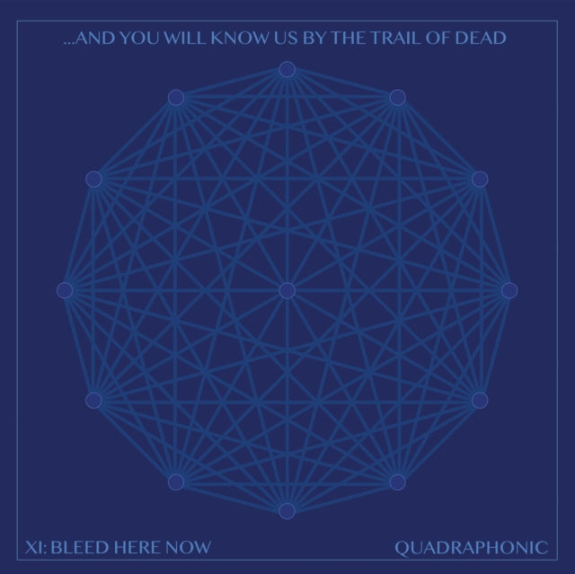 And You Will Know Us By The Trail Of Dead - XI: Bleed Here Now (Vinyle Neuf)