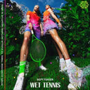 Sofi Tukker - Wet Tennis (Vinyle Neuf)