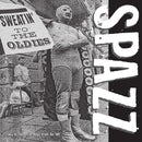Spazz - Sweatin To The Oldies (Vinyle Neuf)