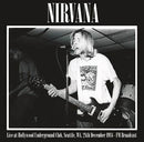 Nirvana - Live At Hollywood Underground Club Seattle 12-28-1988 (Vinyle Neuf)