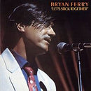 Bryan Ferry - Lets Stick Together (Vinyle Neuf)