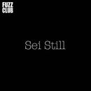 Sei Still - Fuzz Club Session (Vinyle Neuf)