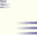Yann Tiersen - Avant La Chute EP (Vinyle Neuf)