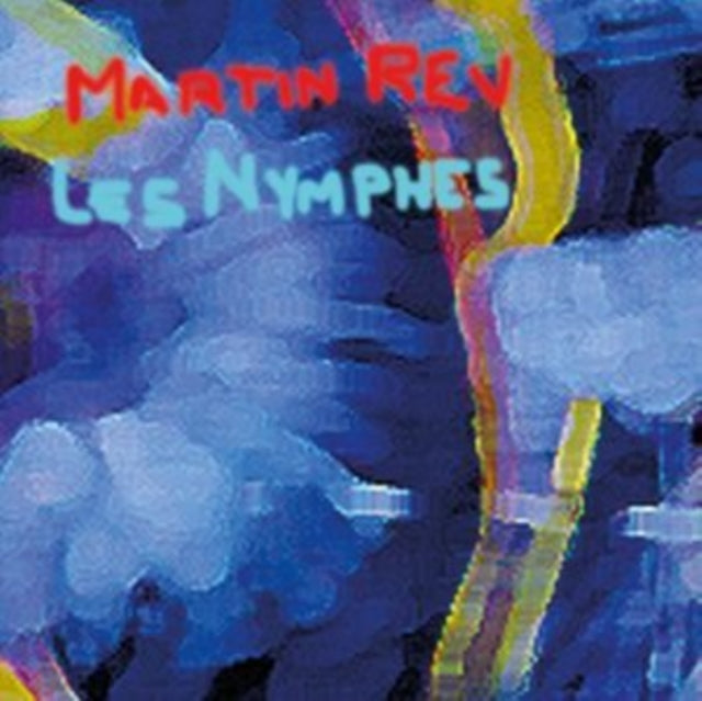 Martin Rev - Les Nymphes (Vinyle Neuf)