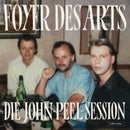 Foyer Des Arts - Die John Peel Session (Vinyle Neuf)