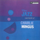 Charles Mingus - The Jazz Experiments Of Charles Mingus (Vinyle Neuf)