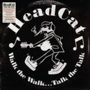 Headcat - Walk The Walk Talk The Talk (Vinyle Neuf)