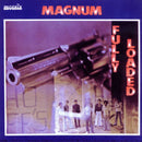 Magnum - Fully Loaded (Vinyle Neuf)