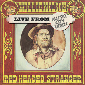 Willie Nelson - Red Headed Stranger Live From Austin City Limits (Vinyle Neuf)