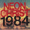 Neon Christ - 1984 (Vinyle Neuf)