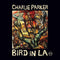 Charlie Parker - Bird In La (Vinyle Neuf)