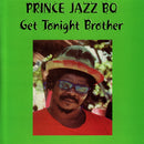 Prince Jazzbo - Get Tonight Brother (Vinyle Neuf)