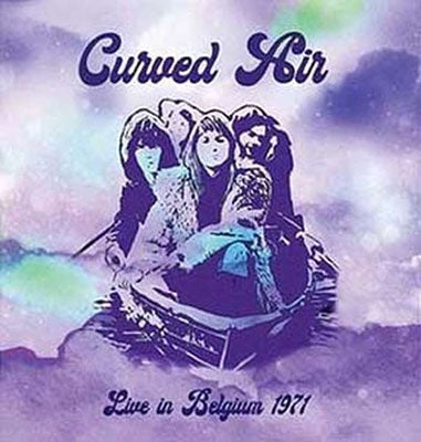 Curved Air - Live In Belgium 1971 (Vinyle Neuf)