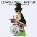 Pascal Comelade - Le Non-Sens Du Rythme (Vinyle Neuf)