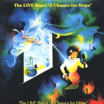 Live Band - A Chance For Hope (Vinyle Neuf)