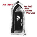 Jim Croce - You Dont Mess Around With Jim (Vinyle Neuf)