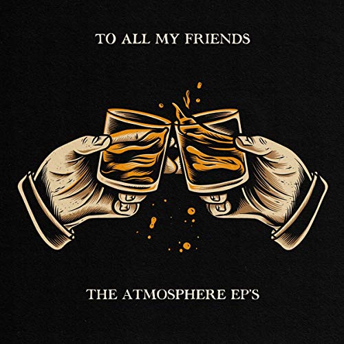 Atmosphere - To All My Friends Blood Makes The Blade Holy: The Atmosphere Eps (Vinyle Neuf)