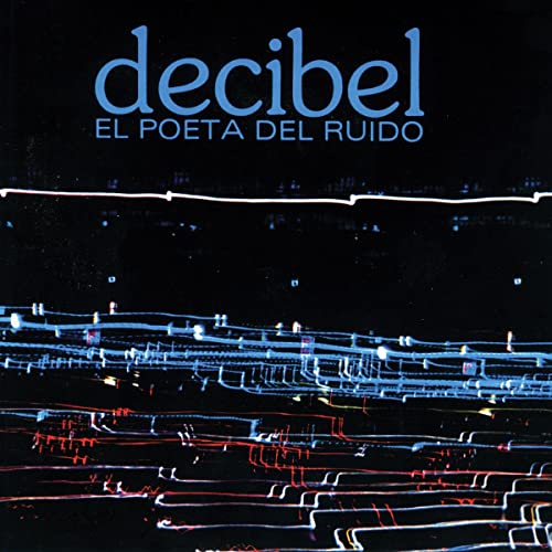 Decibel - El Poeta Del Ruido (Vinyle Neuf)