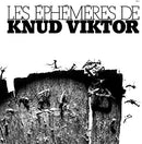 Knud Viktor - Les Ephemeres (Vinyle Neuf)