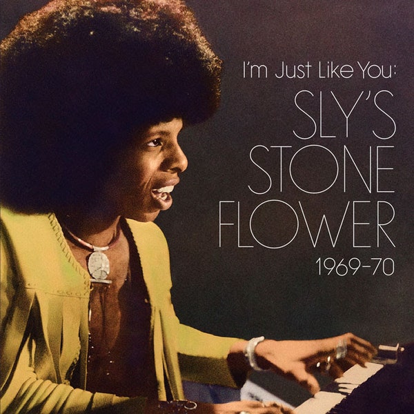 Sly Stone - Im Just Like You: Slys Stone Flower 1969-70 (Vinyle Neuf)