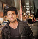 Patrick Bruel - Ce Soir On Sort (Vinyle Neuf)
