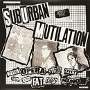 Suburban Mutilation - The Opera Aint Over Til the Fat Lady Sings (Vinyle Neuf)