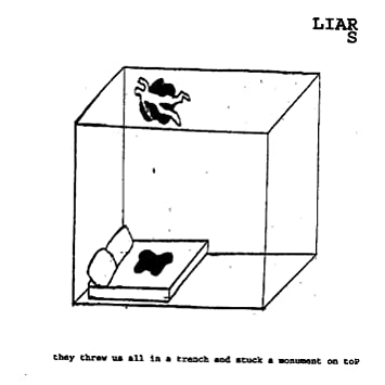 Liars - They Threw Us In A Trench and Stuck A Monument On Top (Vinyle Neuf)