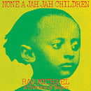 Ras Michael - None A Jah Jah Children (Vinyle Neuf)