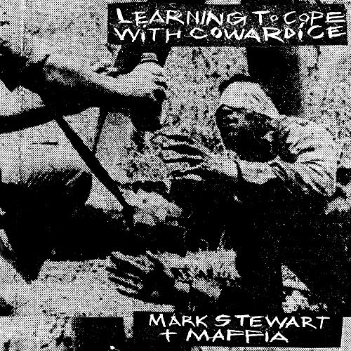 Mark Stewart - Learning To Cope With Cowardice (Vinyle Neuf)