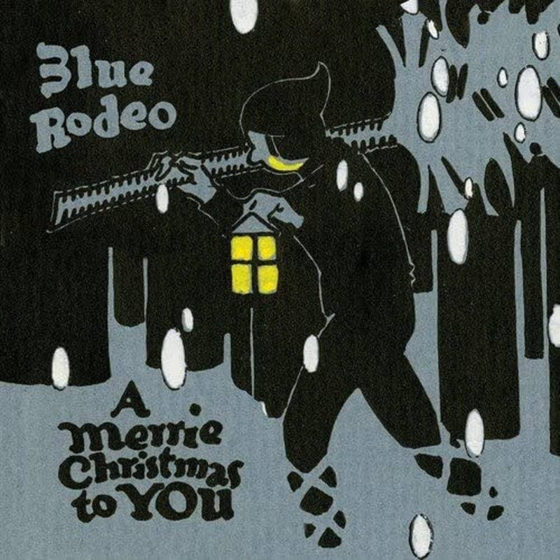 Blue Rodeo - A Merry Christmas To You (Vinyle Neuf)