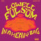 Lowell Fulsom - In A Heavy Bag (Vinyle Neuf)