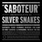 Silver Snakes - Saboteur (Vinyle Neuf)