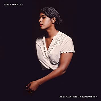 Leyla Mccalla - Breaking The Thermometer (Vinyle Neuf)