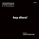 Trevor Bastow - Hey Disco! (Vinyle Neuf)