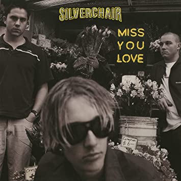 Silverchair - Miss You Love (Vinyle Neuf)