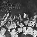 Liam Gallagher - Cmon You Know (Vinyle Neuf)