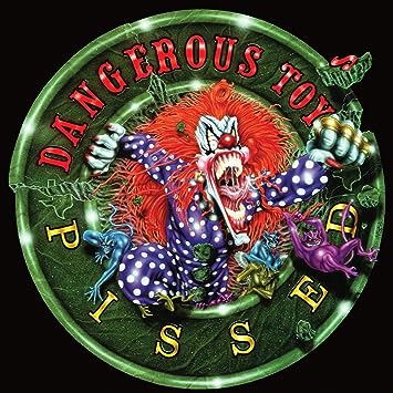 Dangerous Toys - Pissed (Vinyle Neuf)