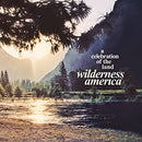 Various - Wilderness America A Celebration Of The Land (Vinyle Neuf)
