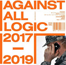 Against All Logic - 2017-2019 (Vinyle Neuf)